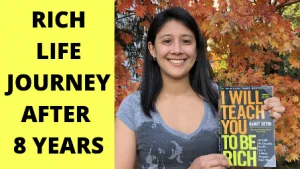 I Will Teach You To Be Rich - My 8 Year Journey Towards Rich Life