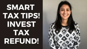 Tax Tips & Smart Tax Refund Investing Plan!