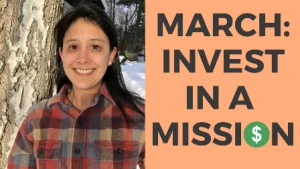 Investing In A Mission & Values: Invested Book March Practice