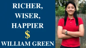 Richer, Wiser, Happier by William Green Key Takeaways
