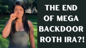 End of Mega Backdoor Roth IRA Tax Loophole?!
