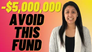 Why You Want To Avoid THIS FUND That Could Cost You Millions!
