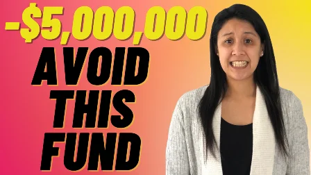 Why You Want To Avoid THIS FUND That Could Cost You Millions!