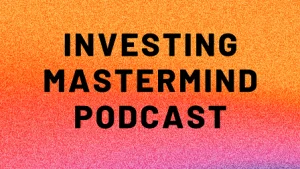 Investing Mastermind Podcast